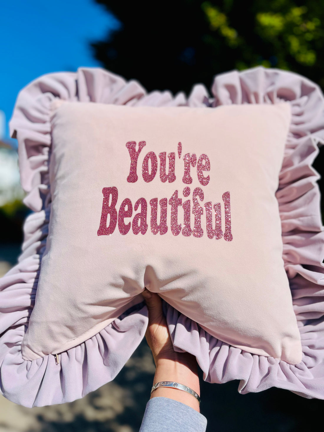 YOU'RE BEAUTIFUL RUFFLE CUSHION